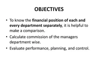 Objectives of Departmental Accounting 3 Objectives of Departmental Accounting