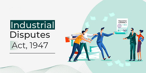 Read more about the article The Industrial Dispute ACT, 1947